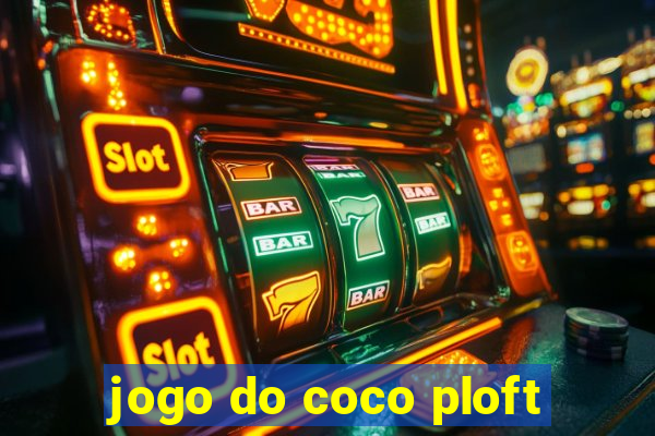 jogo do coco ploft